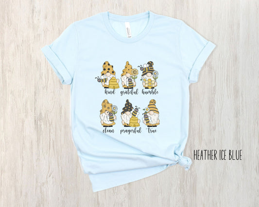 Be Kind, Grateful, Humble, Clean, Prayerful, and True Inspirational Gnome Bee Shirt