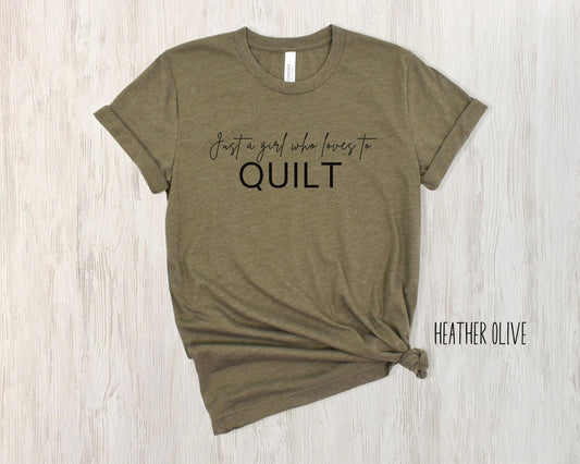 Just a Girl Who Loves to Quilt, T-shirt