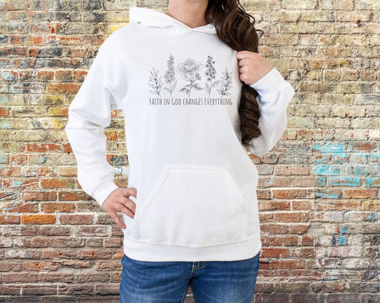 Faith in God Changes Everything, Botanical Hooded Sweatshirt