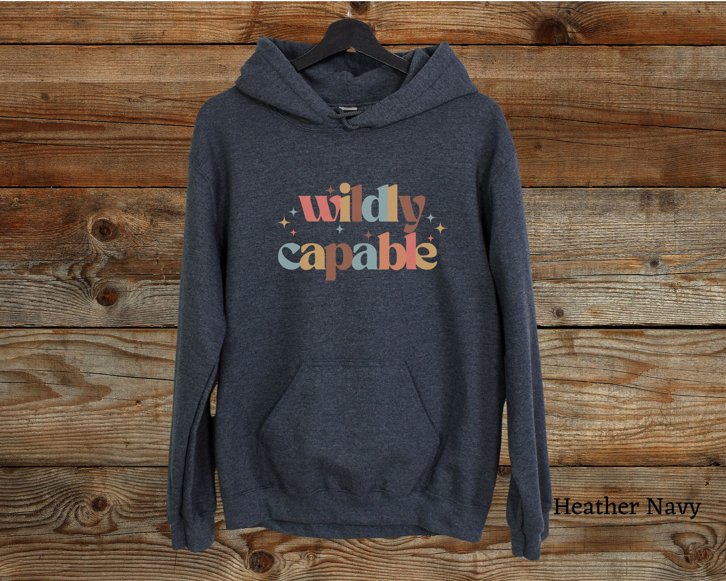 Wildly Capable Hoodie